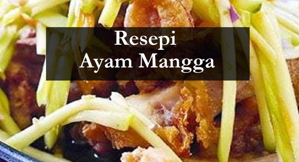 resepi ayam mangga