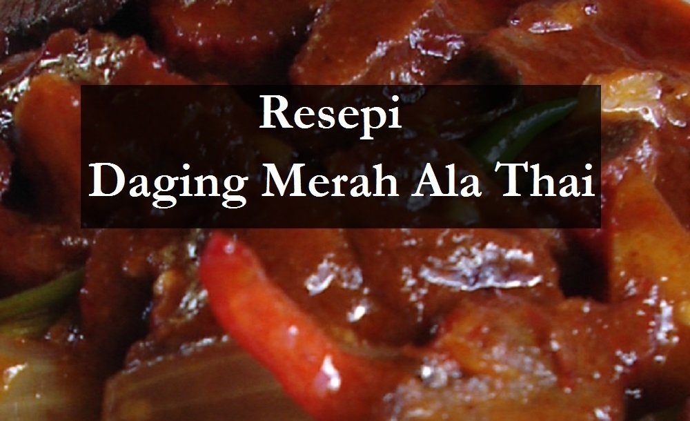 resepi daging merah ala thai
