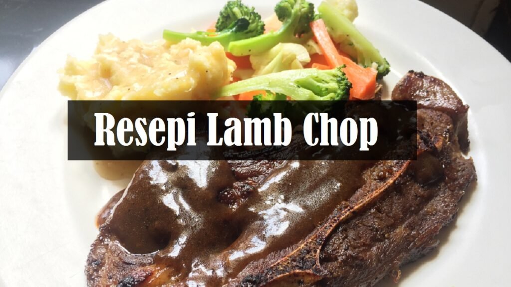 resepi lamb chop