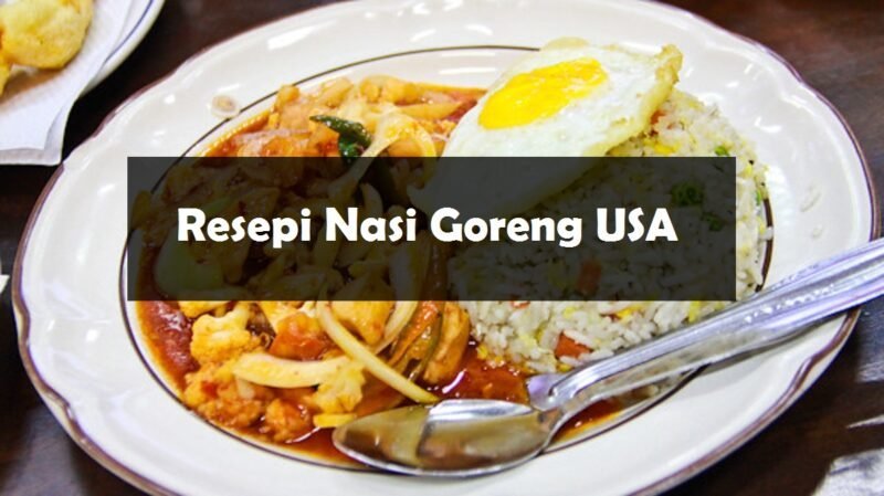 Resepi Nasi Goreng USA yang mudah dan lazat. - The Resepi