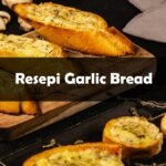 resepi garlic bread