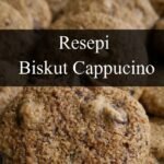 Resepi Biskut Cappucino
