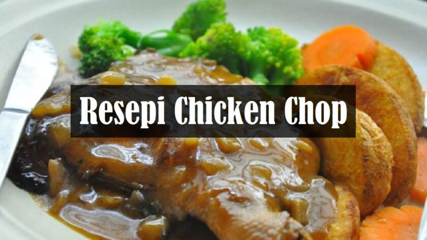 resepi chicken chop